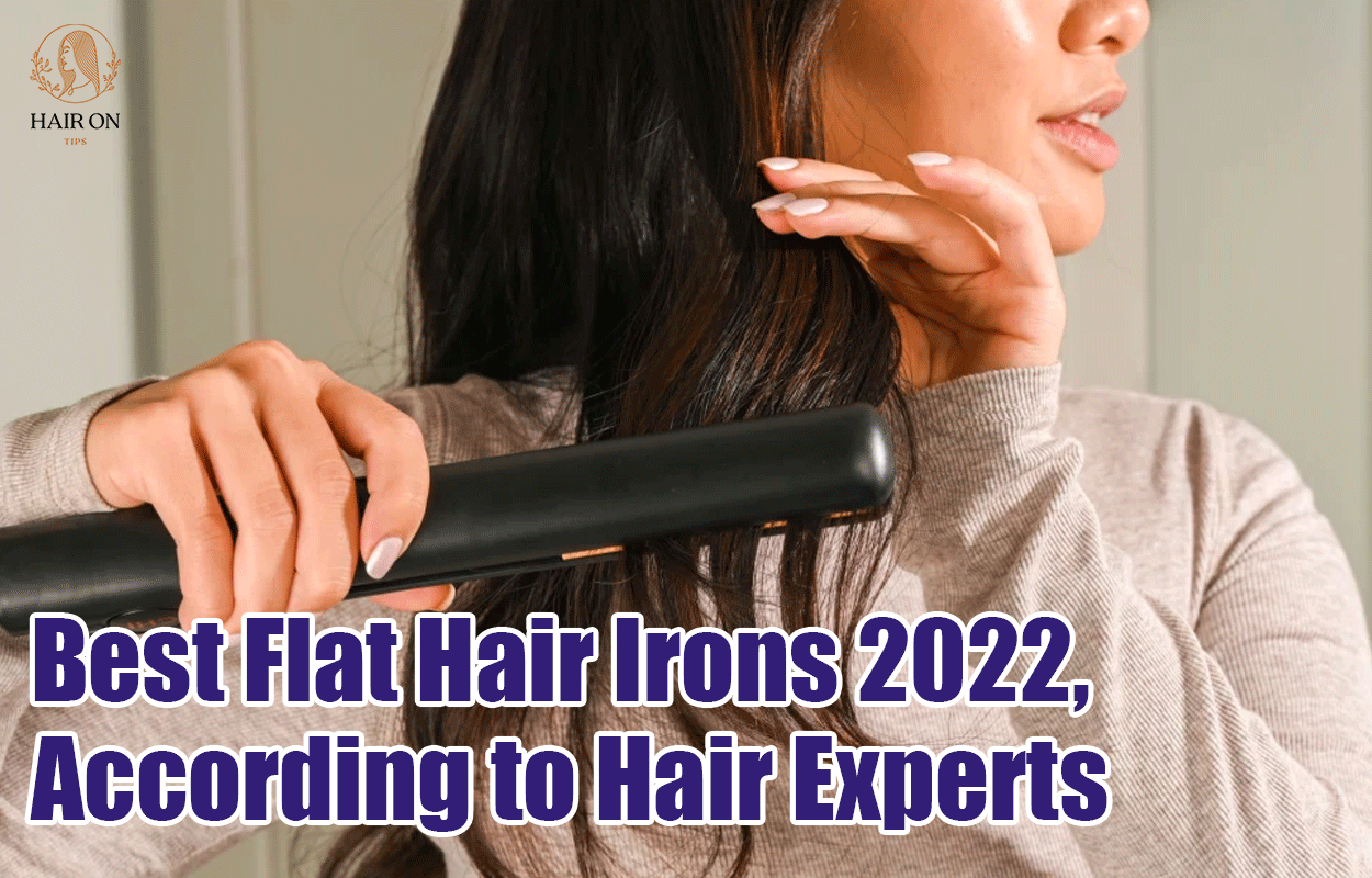 Best Flat Hair Irons 2022, According to Hair Experts