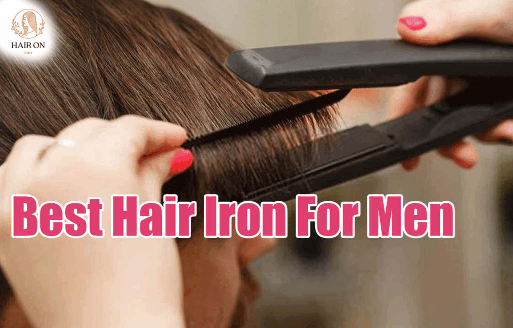 Best Hair Iron For Men